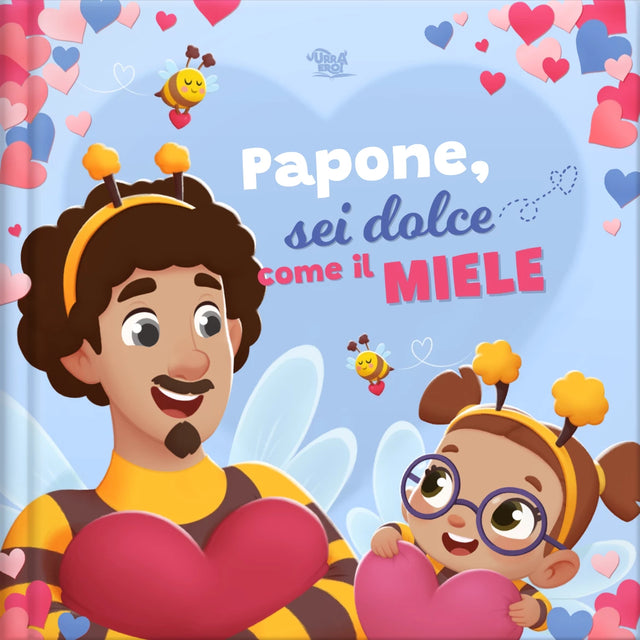 Papone, sei dolce come il miele