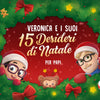 Veronica e i suoi 15 desideri di Natale per Papi