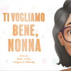 Ti vogliamo bene, Nonna